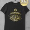 tricko football is our religion gold