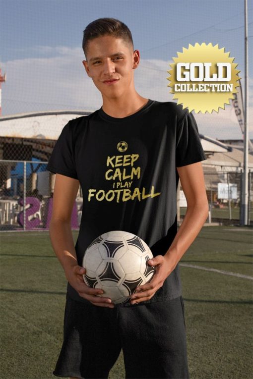 Tričko Keep Calm I Play Football GOLD COLLECTION - Image 2